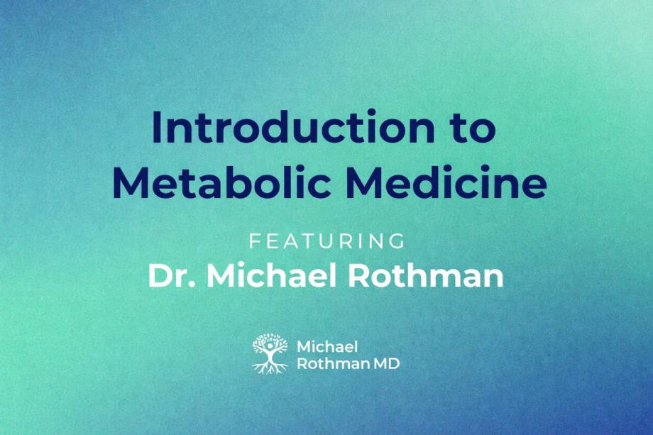Metabolic Medicine, A video of Dr. Michael Rothman explaining Metabolic Medicine